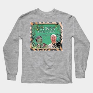 Tucker Ever Lying Long Sleeve T-Shirt